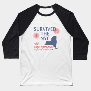 I Survived The Nyc Earthquake Baseball T-Shirt